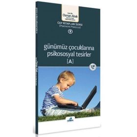 Günümüz Çocuklarına Psikososyal Tesirler (A) Cep Kitabı Adeda Yayıncılık