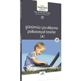 Günümüz Çocuklarına Psikososyal Tesirler (A) Cep Kitabı Adeda Yayıncılık