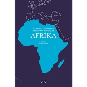 Günümüz Dünyasında Müslüman Azınlıklar Afrika - Otto Yayınları