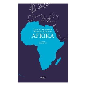 Günümüz Dünyasında Müslüman Azınlıklar Afrika - Otto Yayınları