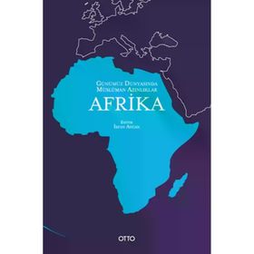 Günümüz Dünyasında Müslüman Azınlıklar Afrika - Otto Yayınları