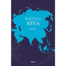 Günümüz Dünyasında Müslüman Azınlıklar Asya Otto Yayınları