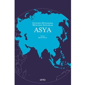 Günümüz Dünyasında Müslüman Azınlıklar Asya Otto Yayınları