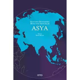 Günümüz Dünyasında Müslüman Azınlıklar Asya Otto Yayınları