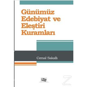 Günümüz Edebiyat ve Eleştiri Kuramları - Cemal Sakallı