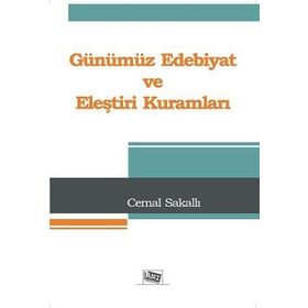 Günümüz Edebiyat ve Eleştiri Kuramları - Cemal Sakallı