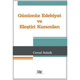 Günümüz Edebiyat ve Eleştiri Kuramları - Cemal Sakallı