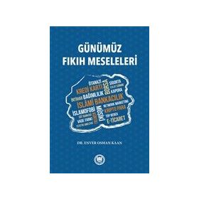 Günümüz Fıkıh Meseleleri - Enver Osman Kaan