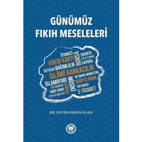 Günümüz Fıkıh Meseleleri - Enver Osman Kaan