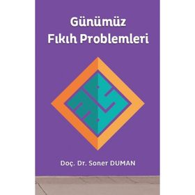 Günümüz Fıkıh Problemleri - Soner Duman