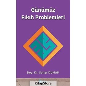 Günümüz Fıkıh Problemleri - Soner Duman