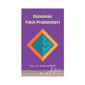 Günümüz Fıkıh Problemleri - Soner Duman
