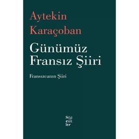 Günümüz Fransız Şiiri - Aytekin Karaçoban