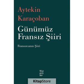 Günümüz Fransız Şiiri - Aytekin Karaçoban