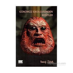Günümüz İdeolojisinden Kesitler - Slavoj Zizek