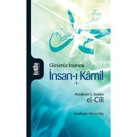 GÜNÜMÜZ İNSANINA İNSAN-I KÂMIL (CILT:1) - GENEL