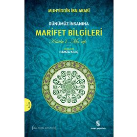 Günümüz İnsanına Marifet Bilgileri - Muhyiddin İbni Arabi