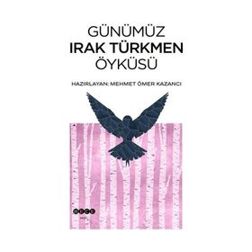 Günümüz Irak Türkmen Öyküsü Hece Yayınları