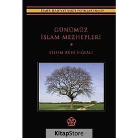 Günümüz İslam Mezhepleri - Ethem Ruhi Fığlalı
