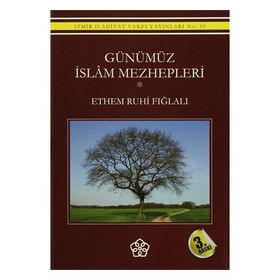 Günümüz İslam Mezhepleri - Ethem Ruhi Fığlalı