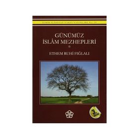 Günümüz İslam Mezhepleri - Ethem Ruhi Fığlalı