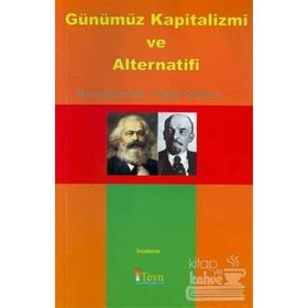Günümüz Kapitalizmi ve Alternatifi - Mustafa Demir Ergün Sönmez