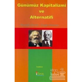 Günümüz Kapitalizmi ve Alternatifi - Mustafa Demir Ergün Sönmez