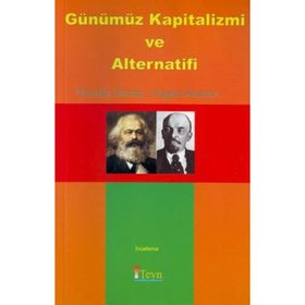 Günümüz Kapitalizmi ve Alternatifi - Mustafa Demir Ergün Sönmez