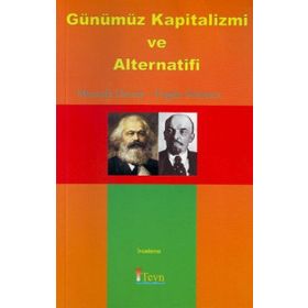 Günümüz Kapitalizmi ve Alternatifi - Mustafa Demir Ergün Sönmez