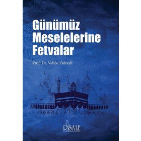 Günümüz Meselelerine Fetvalar - Vehbe Zuhayli