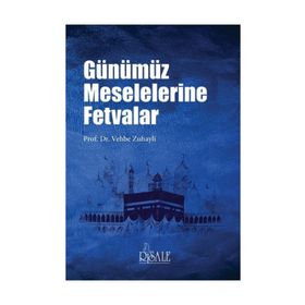 Günümüz Meselelerine Fetvalar - Vehbe Zuhayli