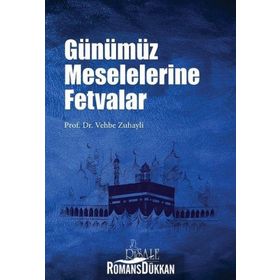 Günümüz Meselelerine Fetvalar - Vehbe Zuhayli