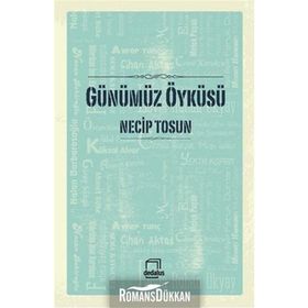 Günümüz Öyküsü - Necip Tosun