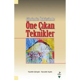 Günümüz Öyküsünde Öne Çıkan Teknikler - Grafiker Yayınları