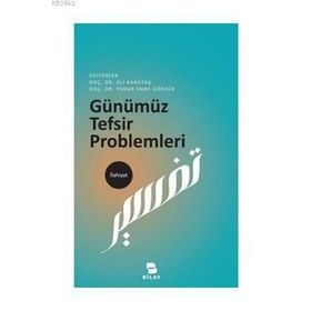 Günümüz Tefsir Problemleri - Ali Karataş