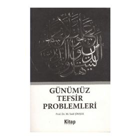 GÜNÜMÜZ TEFSIR PROBLEMLERI - M. SAIT ŞIMŞEK