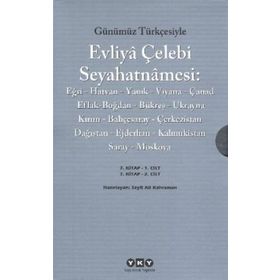 GÜNÜMÜZ TÜRKÇESİYLE EVLIYÂ ÇELEBİ - EVLIYA ÇELEBİ