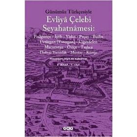 GÜNÜMÜZ TÜRKÇESİYLE EVLIYÂ ÇELEBİ - EVLIYA ÇELEBİ