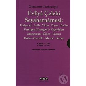 GÜNÜMÜZ TÜRKÇESIYLE EVLIYÂ ÇELEBI SEYAHATNÂMESI (2 CILT) - SEYIT ALI KAHRAMAN;YÜCEL DAĞLI