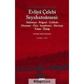 GÜNÜMÜZ TÜRKÇESIYLE EVLIYÂ ÇELEBI SEYAHATNÂMESI (2 CILT) - SEYIT ALI KAHRAMAN;YÜCEL DAĞLI