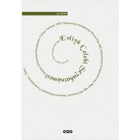 GÜNÜMÜZ TÜRKÇESİYLE EVLIYA ÇELEBİ SEYAHATNAMESI 10.KITAP - SEYIT ALI KAHRAMAN