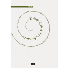 GÜNÜMÜZ TÜRKÇESİYLE EVLIYA ÇELEBİ SEYAHATNAMESI 10.KITAP - SEYIT ALI KAHRAMAN
