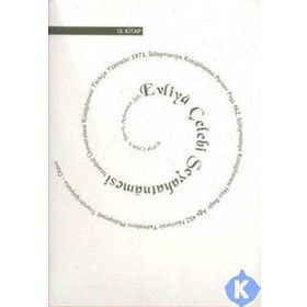 GÜNÜMÜZ TÜRKÇESİYLE EVLIYA ÇELEBİ SEYAHATNAMESI 10.KITAP - SEYIT ALI KAHRAMAN