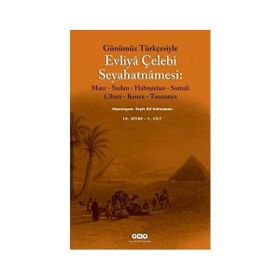 GÜNÜMÜZ TÜRKÇESİYLE EVLIYA ÇELEBİ SEYAHATNAMESI 10.KITAP - SEYIT ALI KAHRAMAN