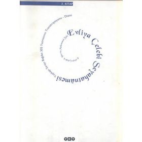 GÜNÜMÜZ TÜRKÇESİYLE EVLIYA ÇELEBİ SEYAHATNAMESI 3. CILT (2 KITAP, TAKIM) - SEYIT ALI KAHRAMAN;YÜCEL DAĞLI