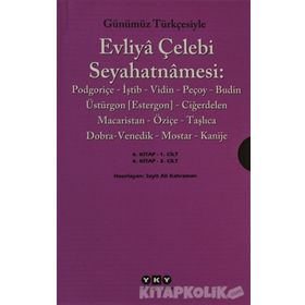 GÜNÜMÜZ TÜRKÇESİYLE EVLIYA ÇELEBİ SEYAHATNAMESI 6.KITAP (2.CILT) - SEYIT ALI KAHRAMAN - KOLEKTIF