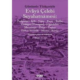 GÜNÜMÜZ TÜRKÇESİYLE EVLIYA ÇELEBİ SEYAHATNAMESI 6.KITAP (2.CILT) - SEYIT ALI KAHRAMAN - KOLEKTIF