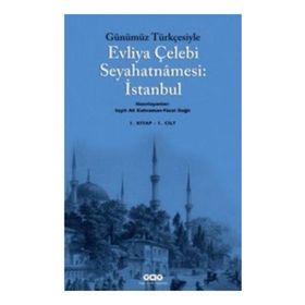 GÜNÜMÜZ TÜRKÇESİYLE EVLIYA ÇELEBİ SEYAHATNÂMESI 1. CILT (2 KITAP, TAKIM) - SEYIT ALI KAHRAMAN;YÜCEL DAĞLI