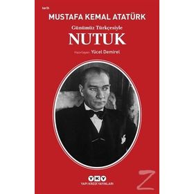 Günümüz Türkçesiyle Nutuk - Mustafa Kemal Atatürk