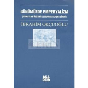 Günümüzde Emperyalizm - İbrahim Okçuoğlu